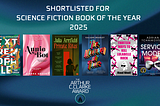 Announcing the shortlist for the Arthur C. Clarke Award, 2025