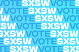 Vote for us at SXSW!