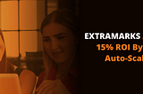 Case Study On - EXTRAMARKS Achieves 15% ROI By Using AWS Auto Scaling.