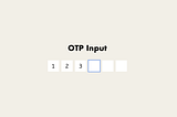 Create an OTP Input with Javascript