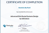I’ve completed the Advanced Distributed Systems Design course