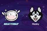 MilkySwap x HOSKY Partnership Announcement