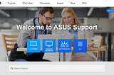 Case Study: Redesigning ASUS Support Website