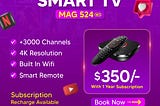 Latest Smart TV MAG524 |C-Tech Source