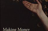 Making Money: Coin, Currency, and the Coming of Capitalism