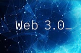 If Web2.0 + 1 = Web3.0, what is “+1"?