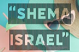 SHEMA ISRAEL