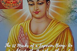 The 32 Marks of a Superior Being: An Insight into the Buddha's Physical Characteristics