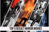 5 Occult Horror Movies