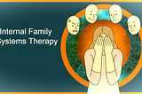 Rediscovering Inner Harmony: Exploring the Power of Internal Family Systems Therapy