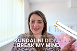 Does Kundalini Break Your Mind?