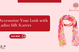 Ladies Silk Scarves is A Chic Way to Accessorize Your Look