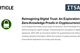 Reimagining Digital Trust: An Exploration of Zero-Knowledge Proofs in Cryptocurrencies