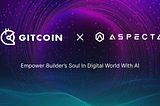 Gitcoin <> Aspecta | Empower Builder’s Soul in Digital World with AI