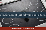 The Importance of Critical Thinking in Business