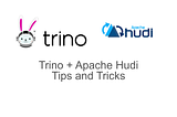 Trino Connector file for Apache Hudi + AWS Glue + S3