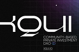 XQUI (Exquisite) Community-Based Private Investment DAO | What-To-Know