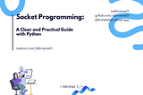 Socket Programming: A Clear and Practical Guide with Python