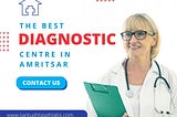 Best Diagnostic Centre in Amritsar