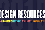The 50 + Best FREE resources for learning design & grow your career (so far)