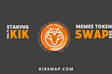 Introducint: KikSwap Cross Chain Token