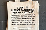 I went to Planned Parenthood and All I Got was an Abortion