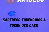 Introducing the ARTDECO Token, $ARTDECO Function & Use Cases