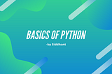 Basics of Python