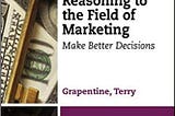 Book cover of Applying Scientific Reasoning to the Field of Marketing by Terry Grapentine