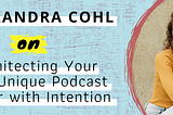 Architecting Your Podcast Career with Intention 📐