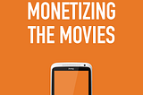 Monetizing movies: Reimagining rewards while going to the cinema