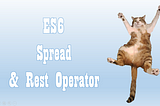 Spread & Rest Operators