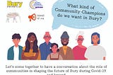 What kind of Community Champions do we want in Bury?
