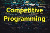 Complete Guide for “Competitive Programming”.