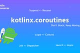 Deep dive into Kotlin Coroutines + Android