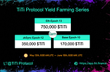 TiTi Protocol New Yield Farming Epoch on Eth/zkSync Era/Base Coming