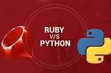 Ruby vs Python, the Scripting Wizards