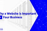 Why Website is Important for Business — IT Nut Hosting