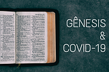 O relato de Gênesis e o coronavirus