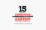 Summary — The 15 Commitments of Conscious Leadership: A New Paradigm for Sustainable Success