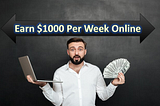 Discover 10 Easy Ways to Make $1000 Weekly Online!
