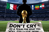 Don’t Cry as a Team for What You Couldn’t Win on the Pitch
