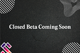 Selfient Update — Closed Beta: