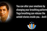 Yoga Breathing and Emitional Intelligence Amit Ray Quotes