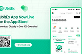 UbitEx App Officially Launches on the App Store: Leading the Way in Global Cryptocurrency Trading…