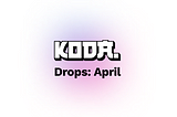 Polkadot Drops: April Update