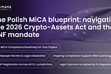 The Polish MiCA blueprint: navigating the 2026 Crypto-Assets Act and the KNF mandate