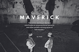 A Guide to the world of the Mavericks