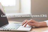 Central Reservation System Software