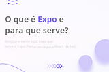 O que é Expo?